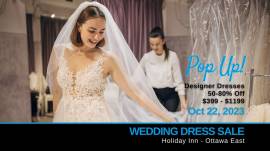 Pop-Up Wedding Dress Sale Ottawa East